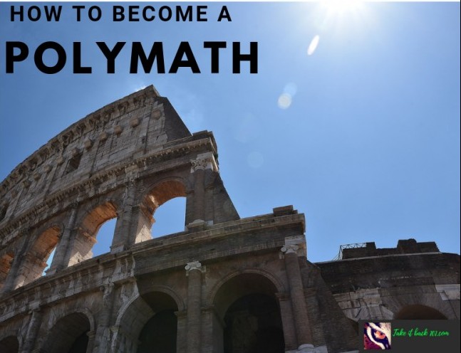 How To Become A Polymath - Feature Image for Blog Post, Picture of Romes Colosseum.