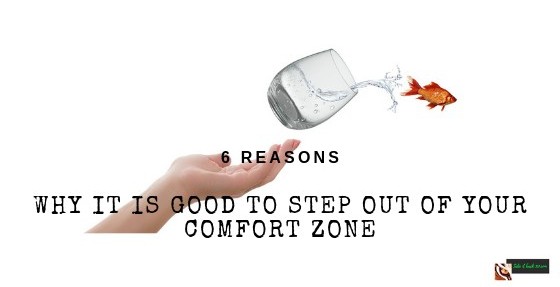 Why It Is Good To Step Out Of Your Comfort Zone - Feature Image