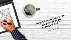 What does it take to be successful as an entrepreneur_Blog Banner